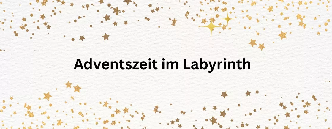 Überschrift Adventszeit im Labyrinth