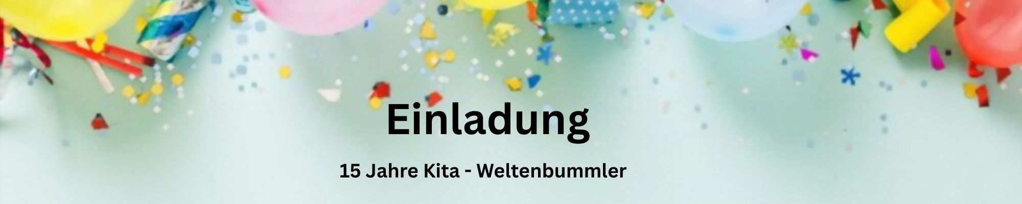 Einladung 15 Jahre Kita Weltenbummler